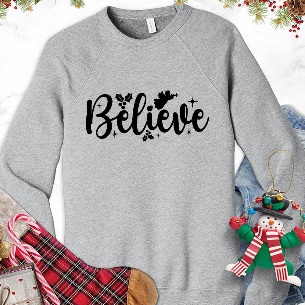 Believe Version 2 Sweatshirt