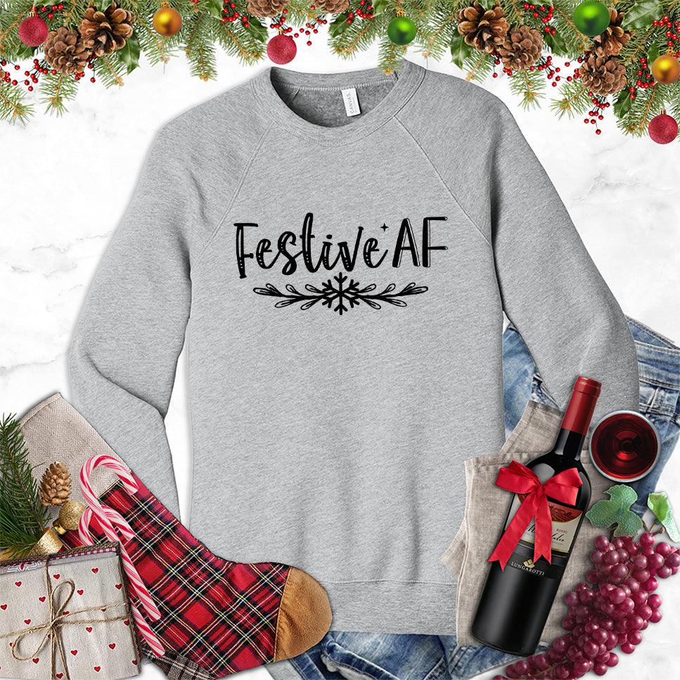 Festive AF Sweatshirt