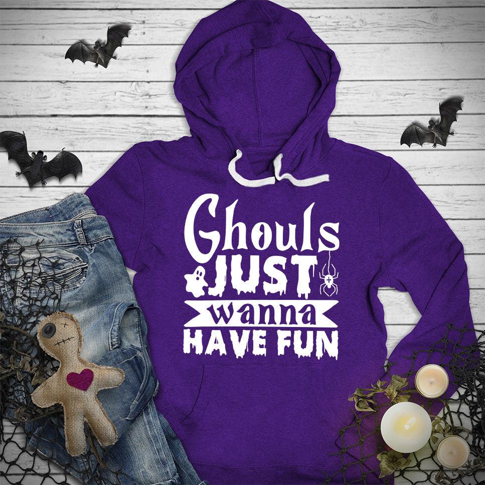Ghouls Just Wanna Have Fun Hoodie