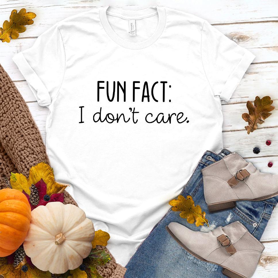 I Don't Care T-Shirt