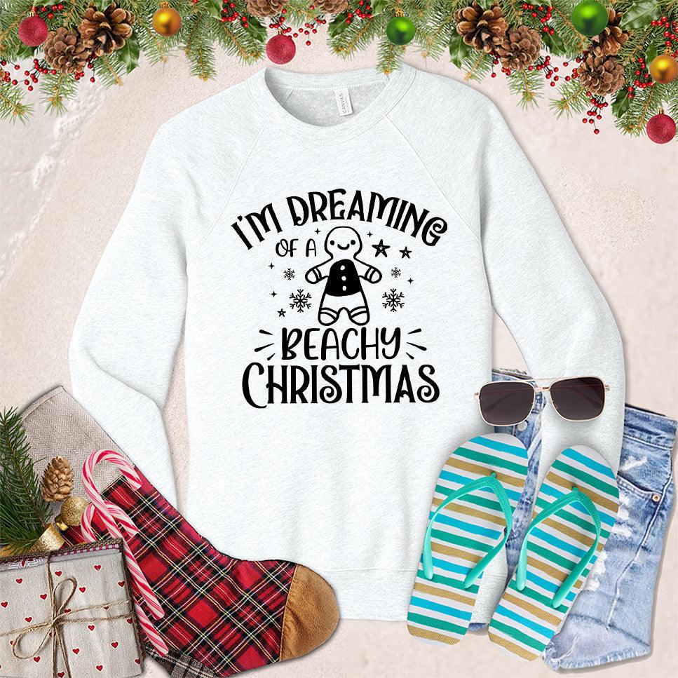 I'm Dreaming Of A Beachy Christmas Sweatshirt