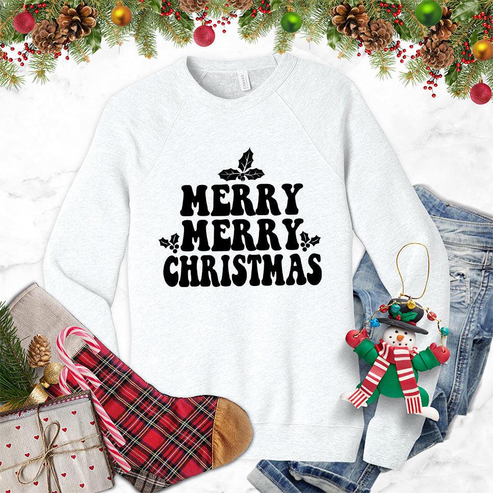 Merry Merry Christmas Version 2 Sweatshirt