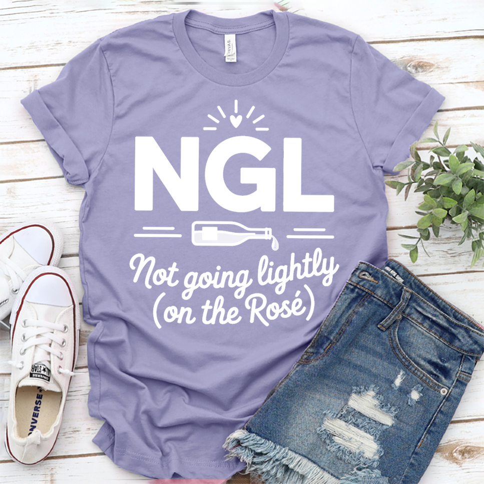 NGL Not Going Lightly (On The Rosé) T-Shirt