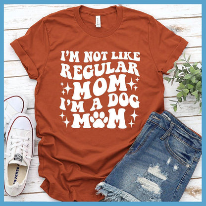 I'm Not Like Regular Mom I'm A Dog Mom Retro T-Shirt