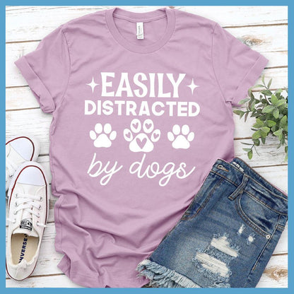 Easily Distracted By Dogs Version 2 T-Shirt