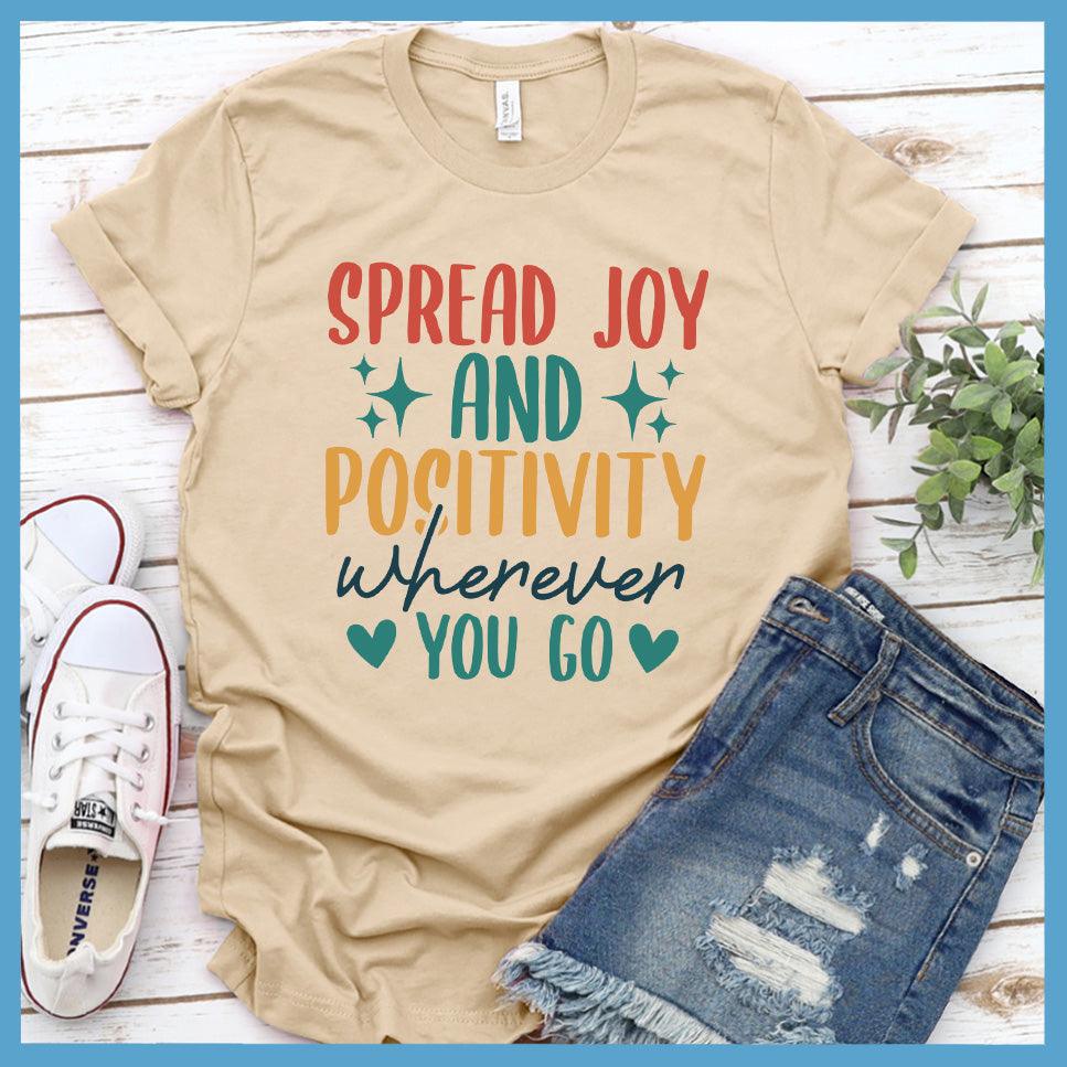 Spread Joy And Positivity T-Shirt Colored Edition