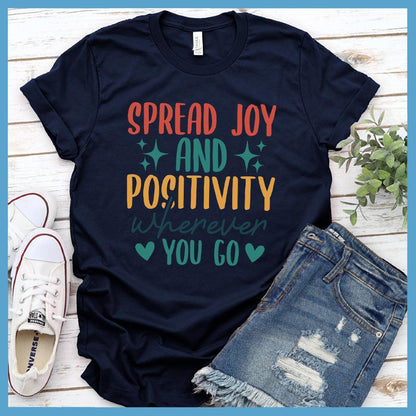 Spread Joy And Positivity T-Shirt Colored Edition