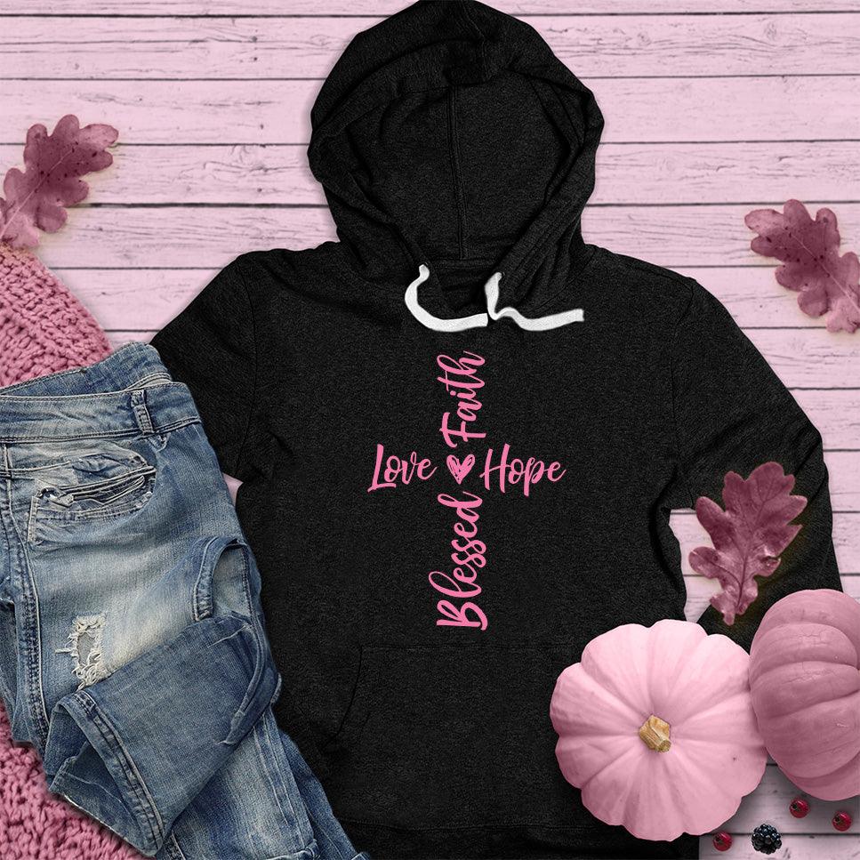 Faith Hope Love Blessed Hoodie Pink Edition