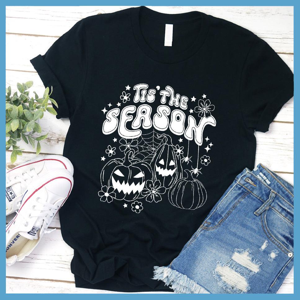 Tis' The Season Halloween T-Shirt
