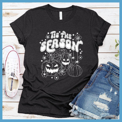 Tis' The Season Halloween T-Shirt