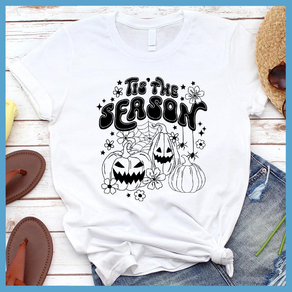 Tis' The Season Halloween T-Shirt