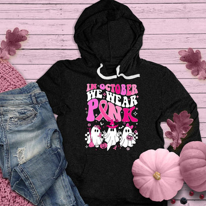 In October We Wear Pink Hoodie Colored Edition