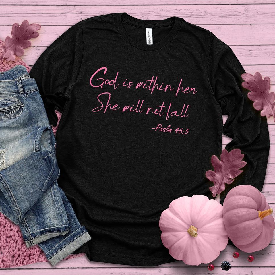 God Is Within Her She Will Not Fall Psalm 46-5 Long Sleeves Pink Edition