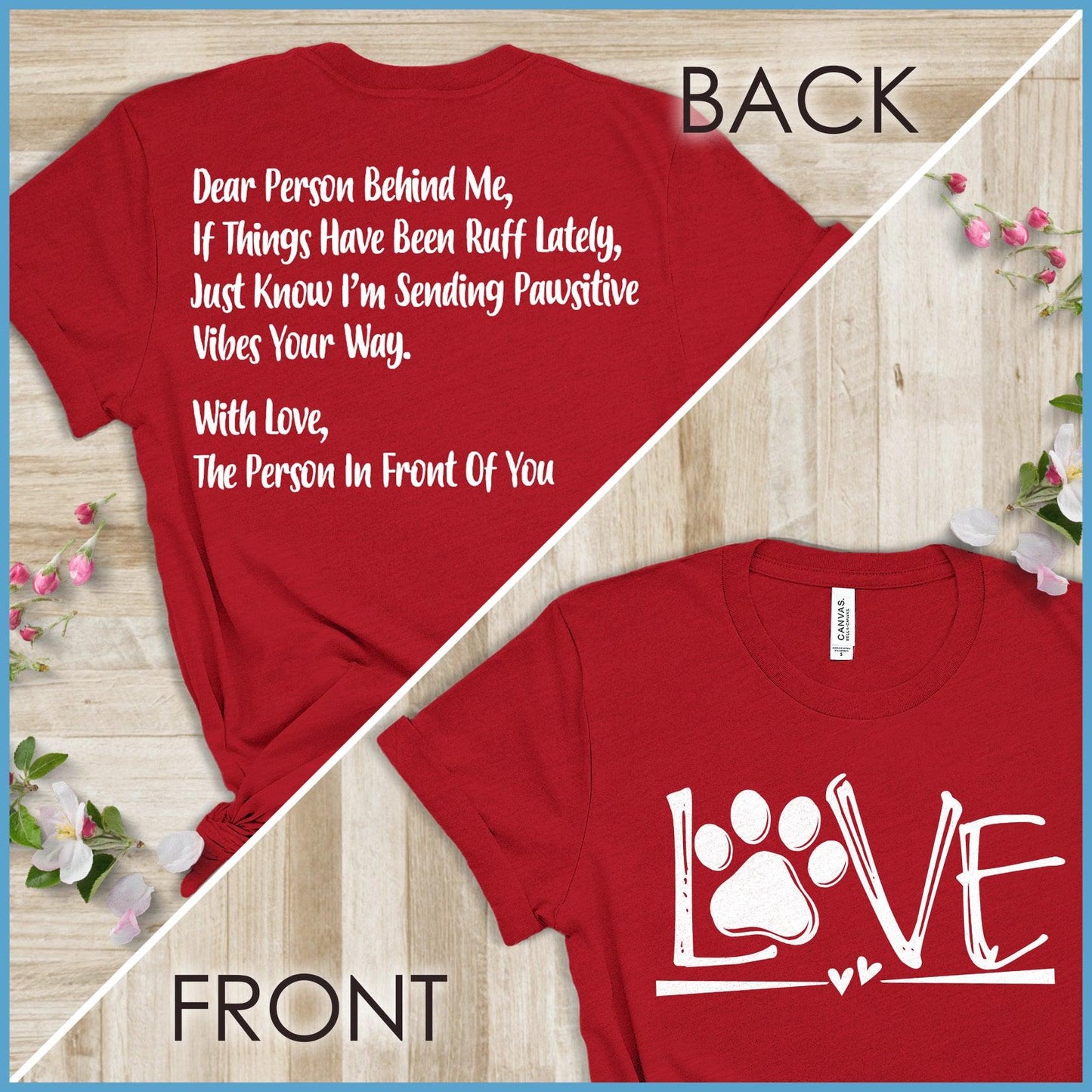 Dog Love, Dear Person Behind Me T-Shirt