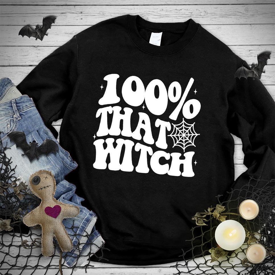 100% That Witch Sweatshirt