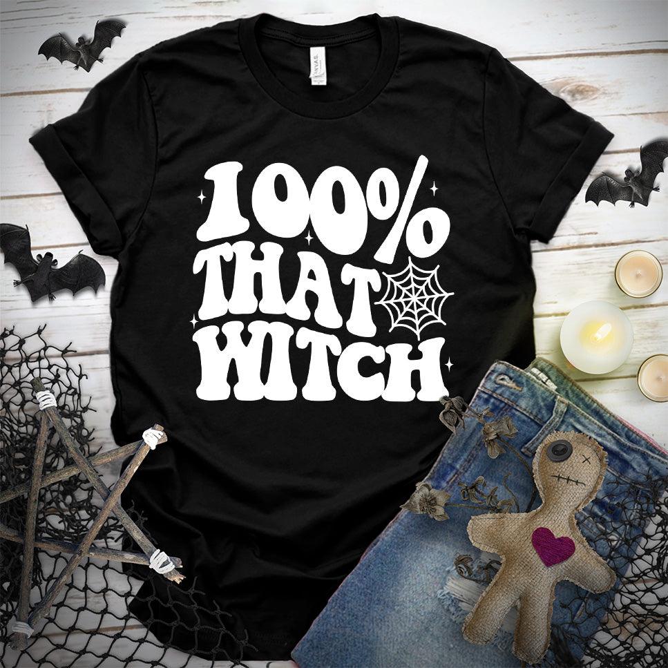 100% That Witch T-Shirt