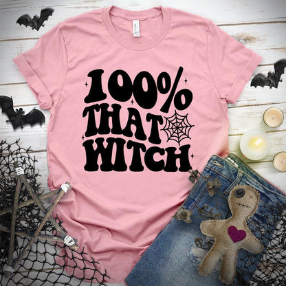 100% That Witch T-Shirt