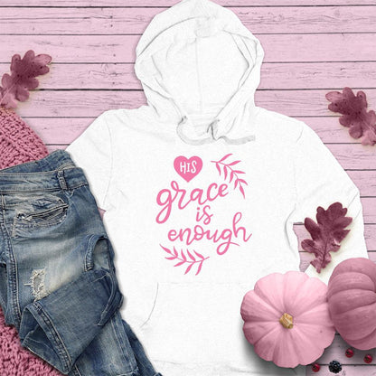 His Grace Is Enough Hoodie Pink Edition