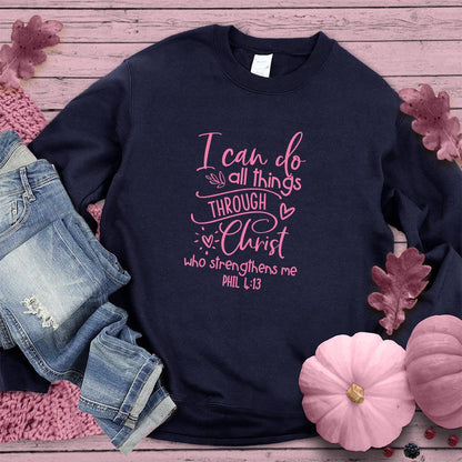 I Can Do All Things Sweatshirt Pink Edition