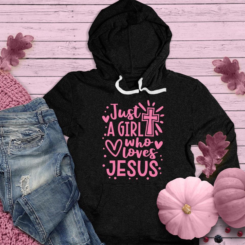 Just A Girl Who Loves Jesus Hoodie Pink Edition