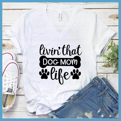 Livin' That Dog Mom Life V-neck