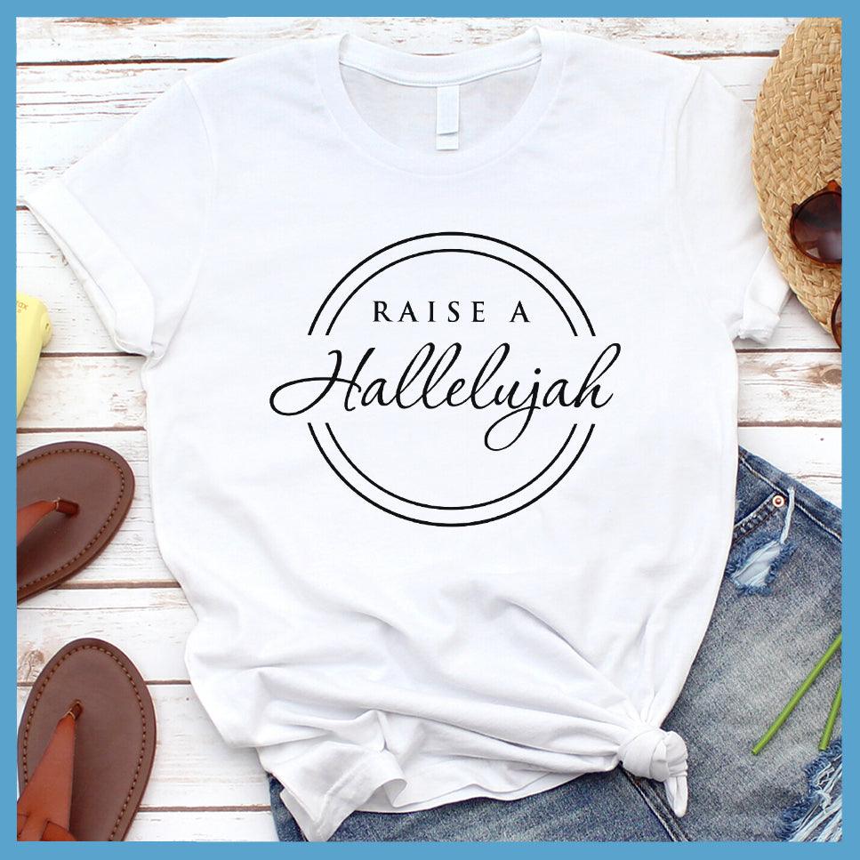 Raise A Hallelujah T-Shirt