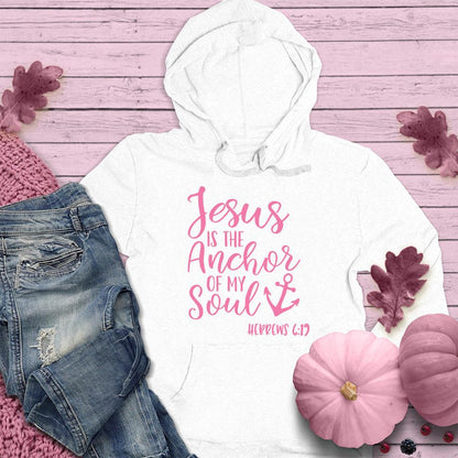 Jesus is the Anchor of My Soul Hoodie Pink Edition