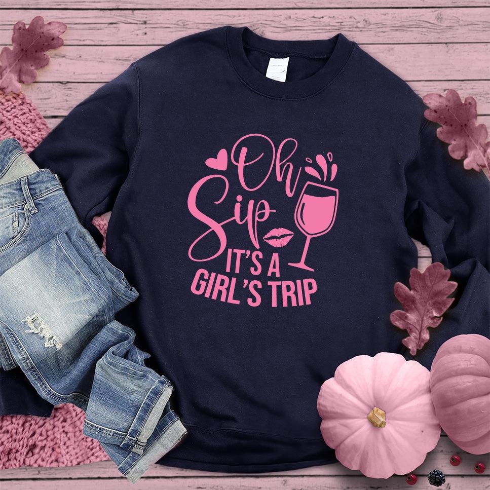 Oh Sip It's A Girl's Trip Sweatshirt Pink Edition