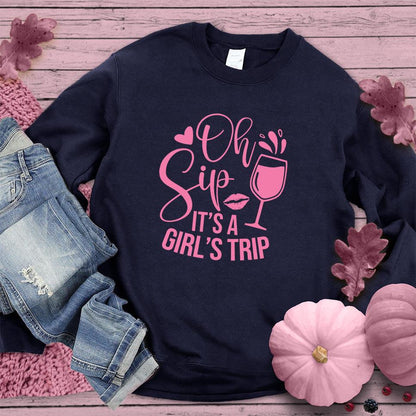 Oh Sip It's A Girl's Trip Sweatshirt Pink Edition