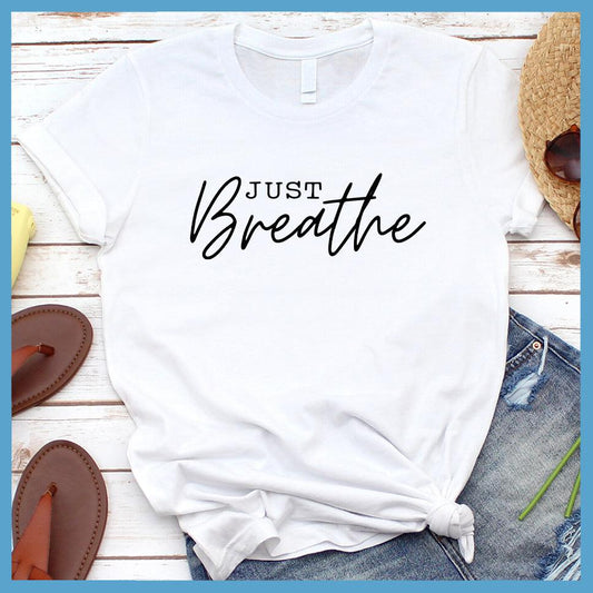 Just Breathe T-Shirt