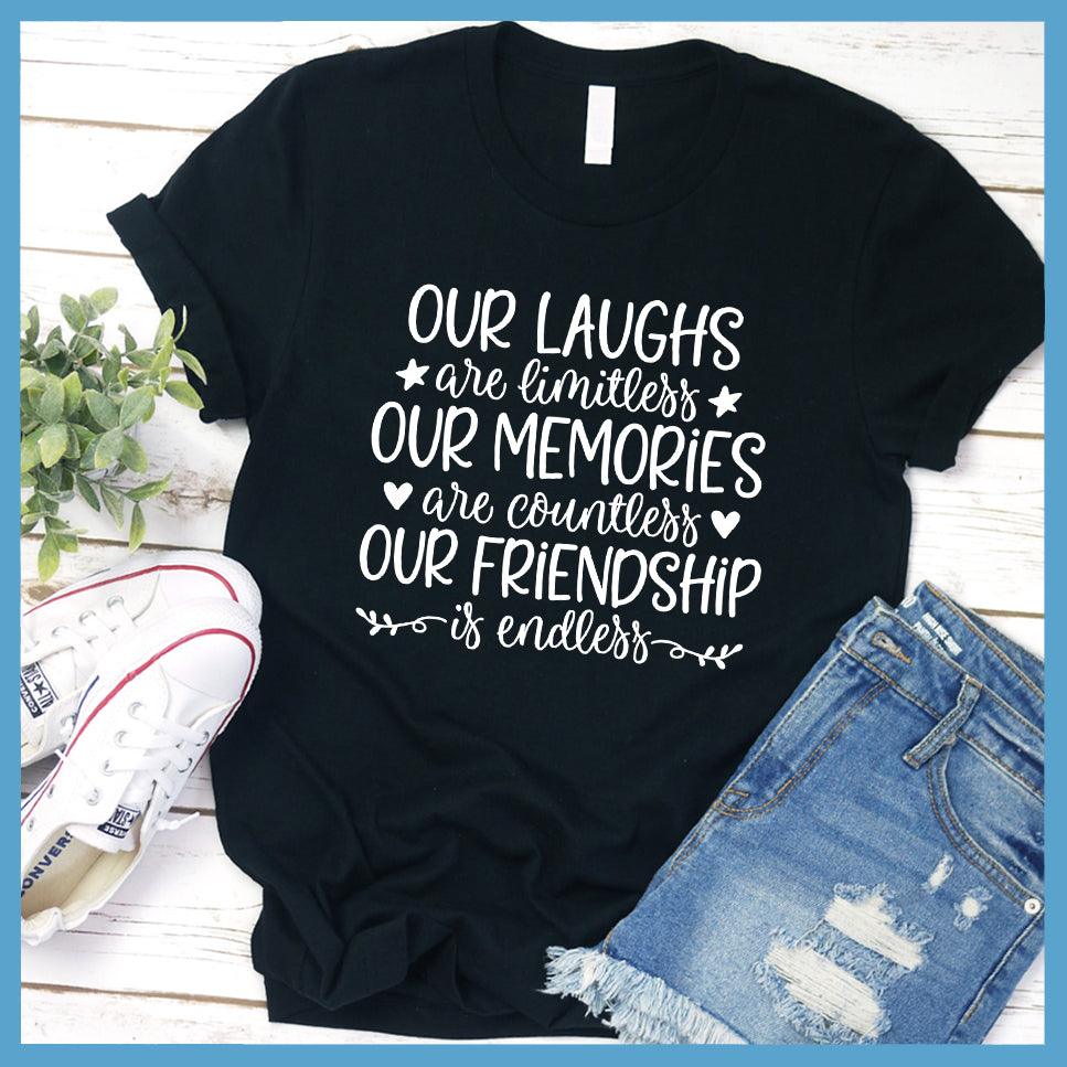 Our Laughs Are Limitless T-Shirt