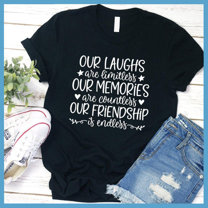 Our Laughs Are Limitless T-Shirt