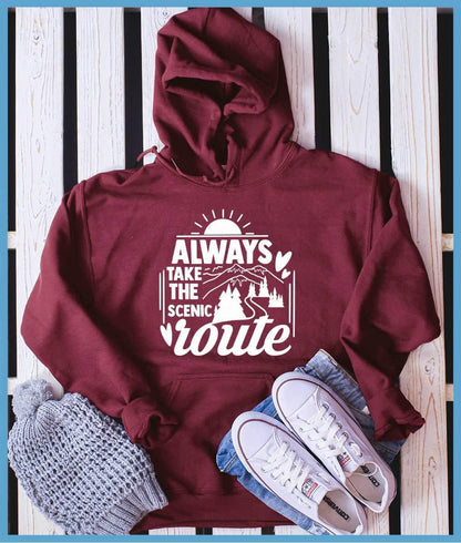 Always Take The Scenic Route Hoodie