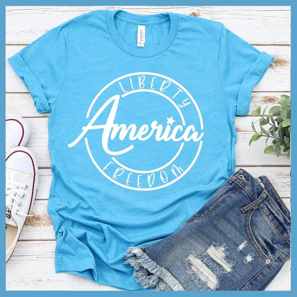 America Liberty Freedom T-Shirt