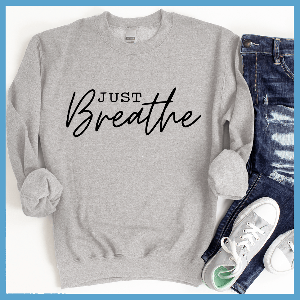Just Breathe Sweatshirt