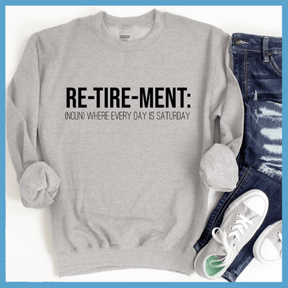 Retirement Noun Sweatshirt