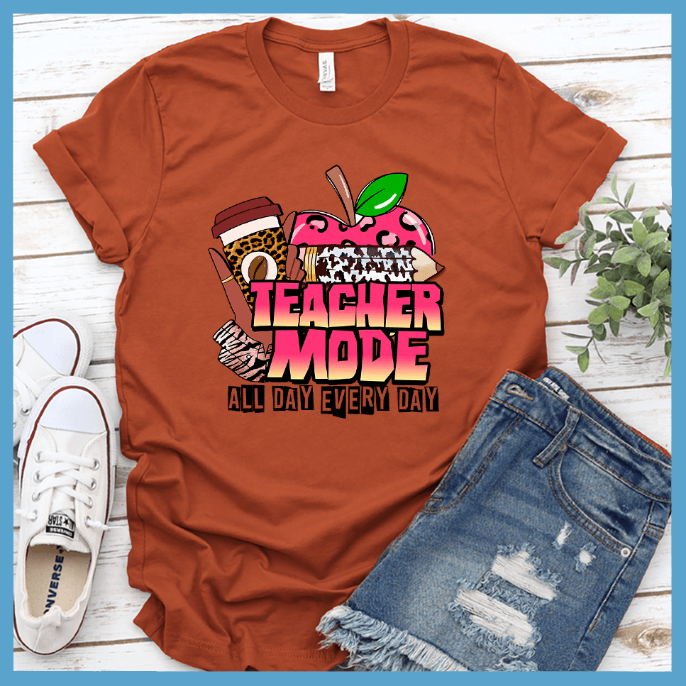 Teacher Mode All Day Every Day T-Shirt Colored Edition