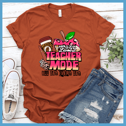 Teacher Mode All Day Every Day T-Shirt Colored Edition