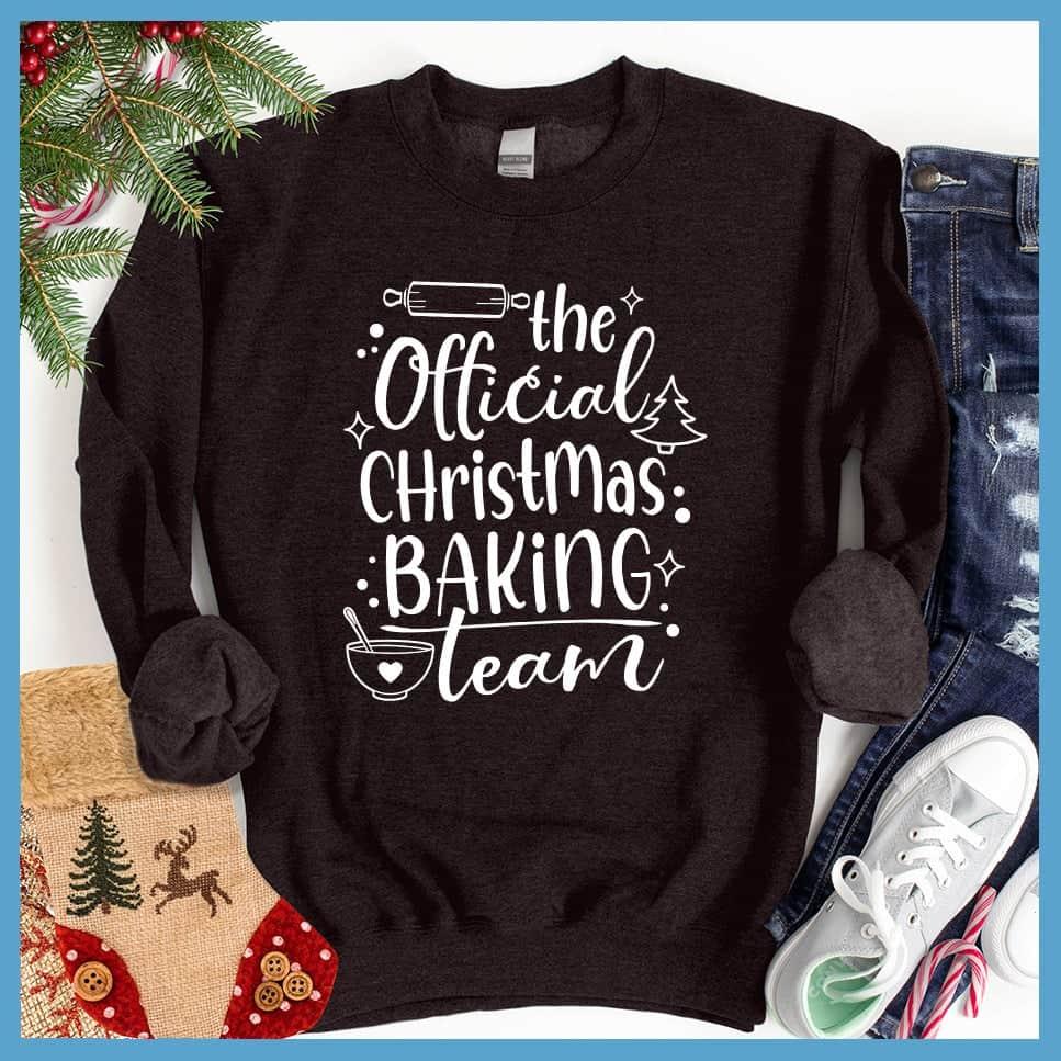 The Official Christmas Baking Team Sweatshirt