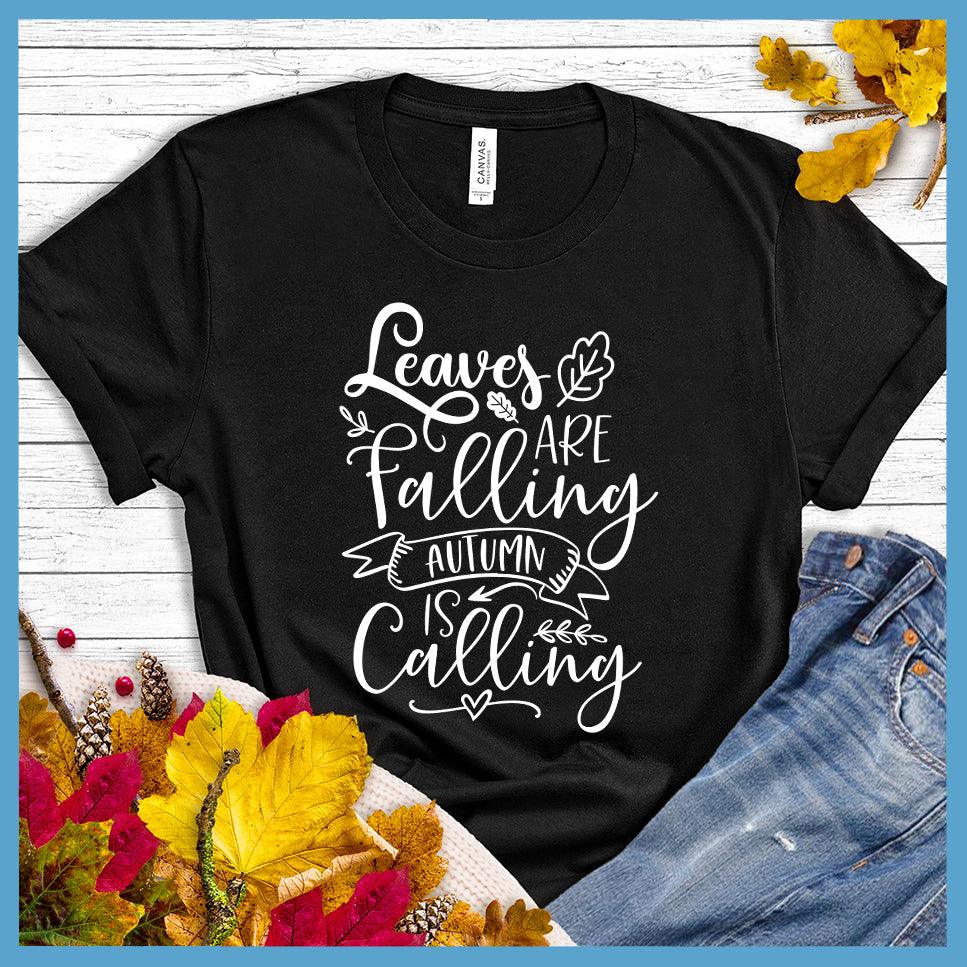 Leaves Are Falling Autumn Is Calling T-Shirt