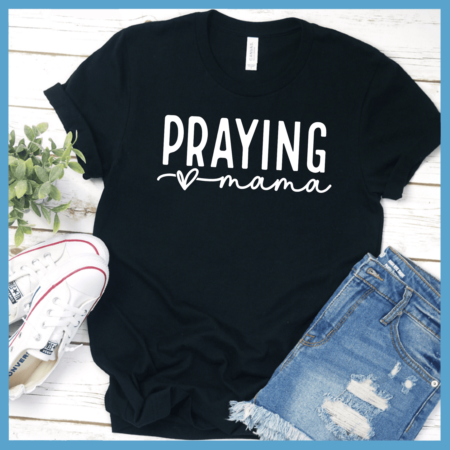 Praying Mama T-Shirt