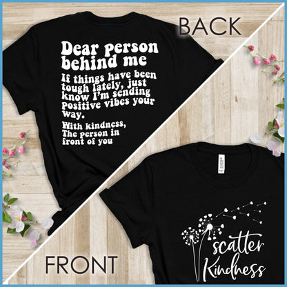 Dear Person Behind Me, Scatter Kindness Version 3 T-Shirt