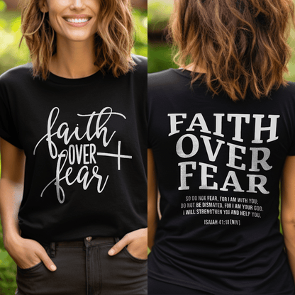 Faith Over Fear, Isaiah 41:10 T-Shirt