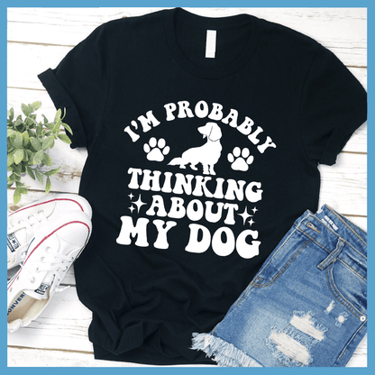 I'm Probably Thinking About My Dog Retro T-Shirt