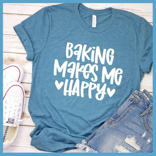Baking Makes Me Happy T-Shirt