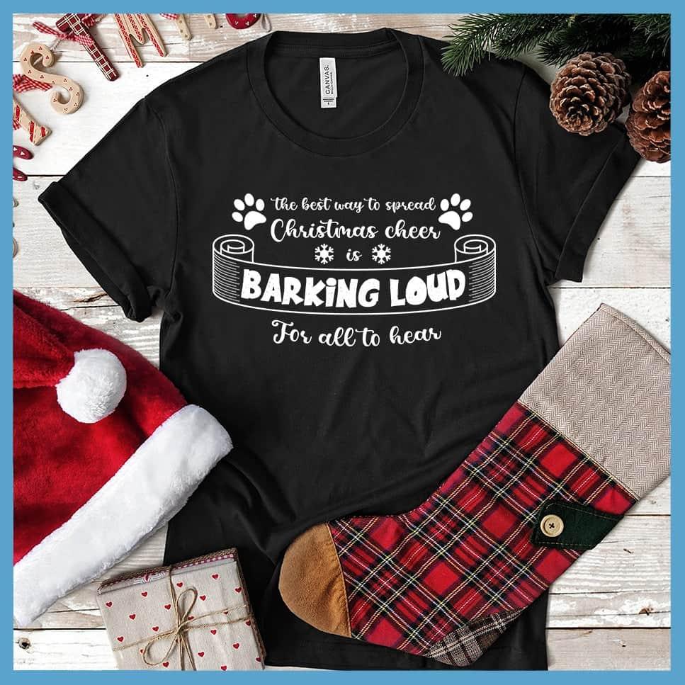 Barking Loud For All To Hear T-Shirt