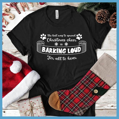 Barking Loud For All To Hear T-Shirt