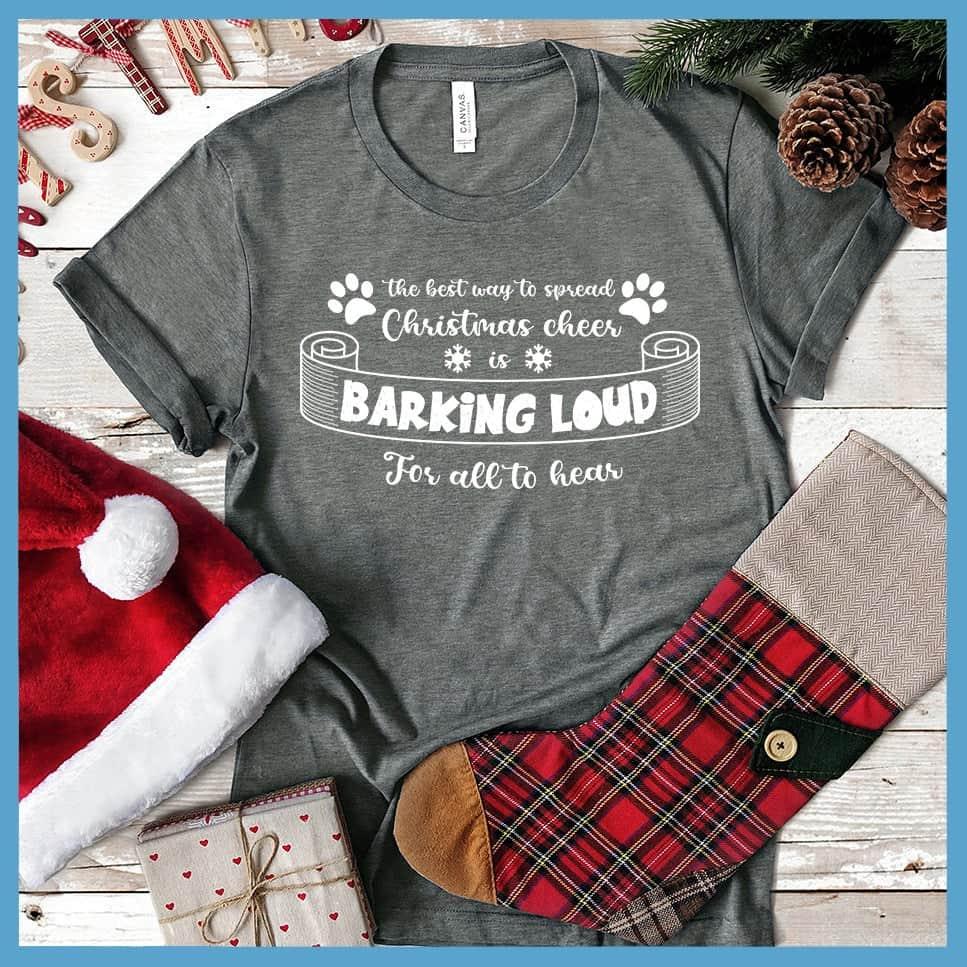 Barking Loud For All To Hear T-Shirt
