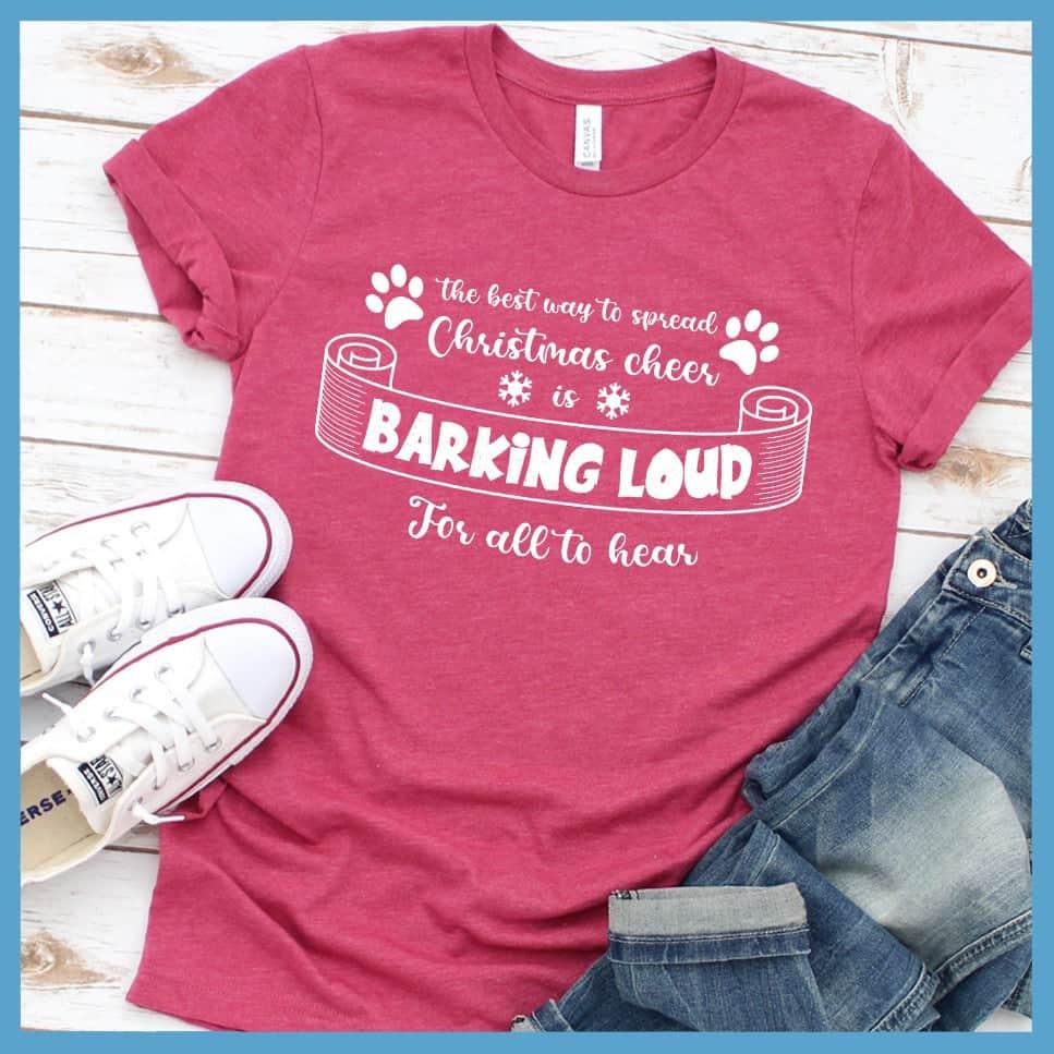 Barking Loud For All To Hear T-Shirt