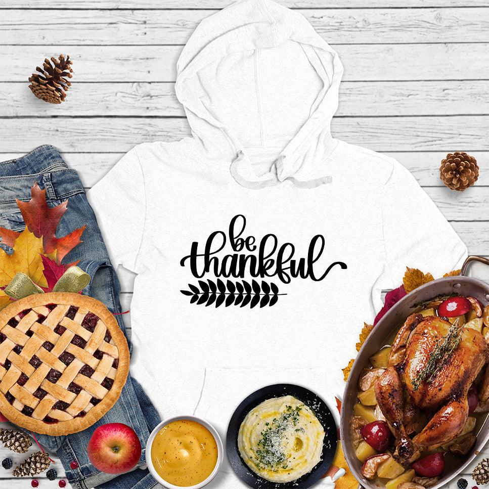 Be Thankful Hoodie